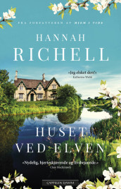 Huset ved elven av Hannah Richell (Ebok)