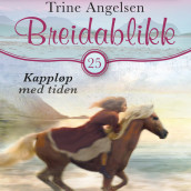 Kappløp med tiden av Trine Angelsen (Nedlastbar lydbok)