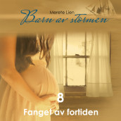 Fanget av fortiden av Merete Lien (Nedlastbar lydbok)