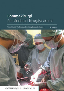 Lommekirurgi av Trond Dehli, Ole Kristian Losvik og Benjamin Rajabi (Heftet)