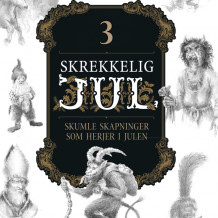 Skrekkelig jul – del 3 av Sveinung Lutro (Nedlastbar lydbok)