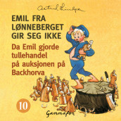 Da Emil gjorde tullehandel på auksjonen på Backhorva av Astrid Lindgren (Nedlastbar lydbok)