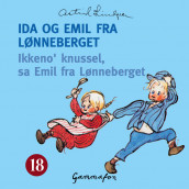 Ikkeno' knussel, sa Emil fra Lønneberget av Astrid Lindgren (Nedlastbar lydbok)
