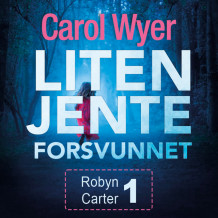 Liten jente forsvunnet av Carol Wyer (Nedlastbar lydbok)