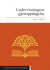 Undervisningens gjenoppdagelse av Gert J. J. Biesta (Heftet)