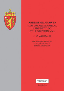 Arbeidsmiljøloven (lov om arbeidsmiljø, arbeidstid og stillingsvern mv.) (Heftet)