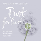Pust for livet - Det viktigste helsegrepet du kan ta av Marianne Magelssen (Nedlastbar lydbok)