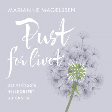 Pust for livet - Det viktigste helsegrepet du kan ta av Marianne Magelssen (Nedlastbar lydbok)