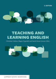 Teaching and learning English av Christian Carlsen, Magne Dypedahl og Sarah Hoem Iversen (Heftet)