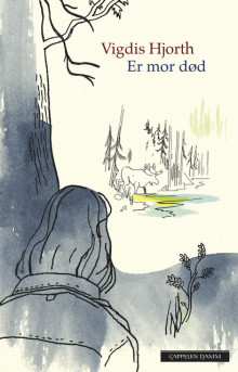 Er mor død av Vigdis Hjorth (Ebok)