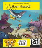 Løveunge - Hvem i havet? av Lise Dragland (Innbundet)