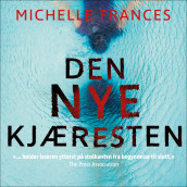 Den nye kjæresten av Michelle Frances (Nedlastbar lydbok)