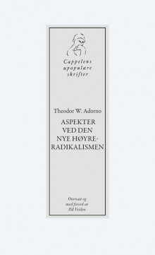 Aspekter ved den nye høyreradikalismen av Theodor W. Adorno (Heftet)