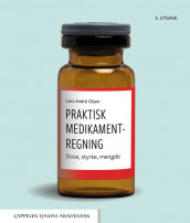 Praktisk medikamentregning av Lars André Olsen (Heftet)