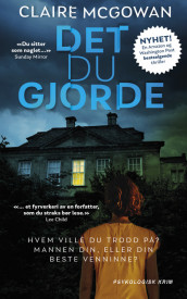 Det du gjorde av Claire McGowan (Ebok)