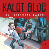 Kaldt blod 1 - De forsvunne barna av Jørn Jensen (Nedlastbar lydbok)