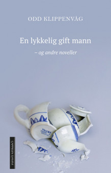 En lykkelig gift mann av Odd Klippenvåg (Ebok)