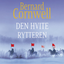 Den hvite rytteren av Bernard Cornwell (Nedlastbar lydbok)