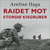 Raidet mot Stordø Kisgruber av Arnfinn Haga (Nedlastbar lydbok)