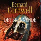 Det brennende landet av Bernard Cornwell (Nedlastbar lydbok)