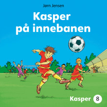 Kasper på innebanen av Jørn Jensen (Nedlastbar lydbok)