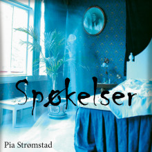 Spøkelser av Pia Strømstad (Nedlastbar lydbok)