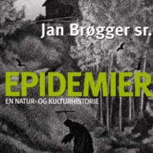 Epidemier - En natur- og kulturhistorie av Jan Brøgger (Nedlastbar lydbok)