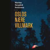 Oslos nære villmark av Marius Nergård Pettersen (Nedlastbar lydbok)
