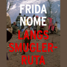 Langs smuglerruta av Frida Nome (Nedlastbar lydbok)