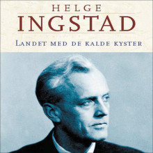 Landet med de kalde kyster av Helge Ingstad (Nedlastbar lydbok)