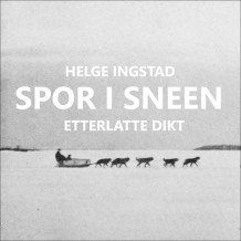 Spor i sneen av Helge Ingstad (Nedlastbar lydbok)