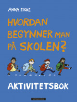 Omslag - Hvordan begynner man på skolen? Aktivitetsbok