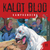 Kaldt blod 11 - Kamphundene av Jørn Jensen (Nedlastbar lydbok)