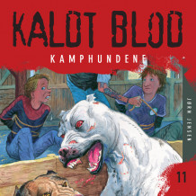 Kaldt blod 11 - Kamphundene av Jørn Jensen (Nedlastbar lydbok)