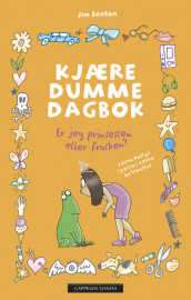 Kjære dumme dagbok 3 - Er jeg prinsessen eller frosken? av Jim Benton (Ebok)