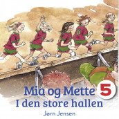 Mia og Mette i den store hallen av Jørn Jensen (Nedlastbar lydbok)