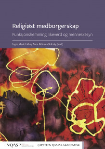 Religiøst medborgerskap av Inger Marie Lid og Anna Rebecca Solevåg (Ebok)