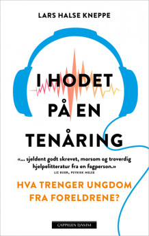 I hodet på en tenåring av Lars Halse Kneppe (Heftet)