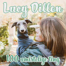 100 umistelige ting av Lucy Dillon (Nedlastbar lydbok)