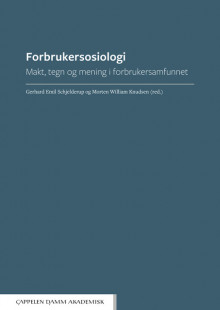 Forbrukersosiologi av Tore Bakken, Zygmunt Bauman, Trond Blindheim, Johannes Brinkmann, Arne Dulsrud, Runar Døving, Thor Øivind Jensen, Morten William Knudsen, Marianne Elisabeth Lien, Berit von der Lippe, Kjetil Rolness, Gerhard Emil Schjelderup, Kristin Strømsnes, Lars Fr. H. Svendsen, Mads P. Sørensen, Karl-Fredrik Tangen, Iselin Theien og Dag Østerberg (Ebok)