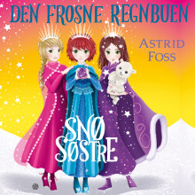 Den frosne regnbuen av Astrid Foss (Nedlastbar lydbok)