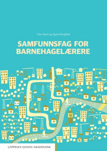 Samfunnsfag for barnehagelærere av Olav Kasin og Sigurd Bergflødt (Heftet)