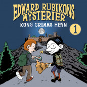 Edward Rubikons mysterier: Kong Grimms hevn av Aleksander Kirkwood Brown (Nedlastbar lydbok)