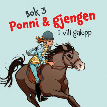 Ponni & gjengen - I vill galopp av Kirsten Sonne Harild (Nedlastbar lydbok)