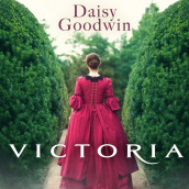 Victoria av Daisy Goodwin (Nedlastbar lydbok)