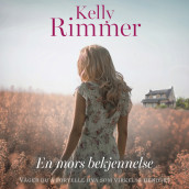 En mors bekjennelse av Kelly Rimmer (Nedlastbar lydbok)