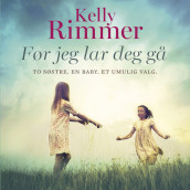 Før jeg lar deg gå av Kelly Rimmer (Nedlastbar lydbok)