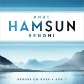 Benoni av Knut Hamsun (Nedlastbar lydbok)