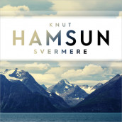 Svermere av Knut Hamsun (Nedlastbar lydbok)