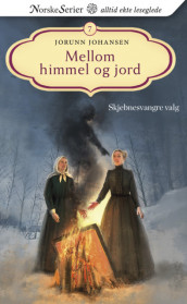 Skjebnesvangre valg av Jorunn Johansen (Heftet)